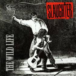 Slaughter (USA) : The Wild Life